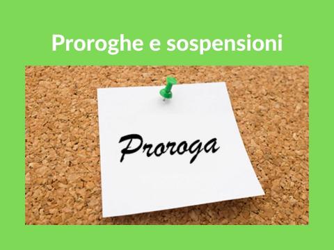 Proroghe e sospensioni